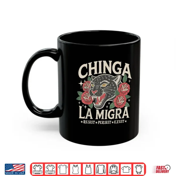 Mug Chinga La Migra Pro Immigration Fascism Human Rights Shirt