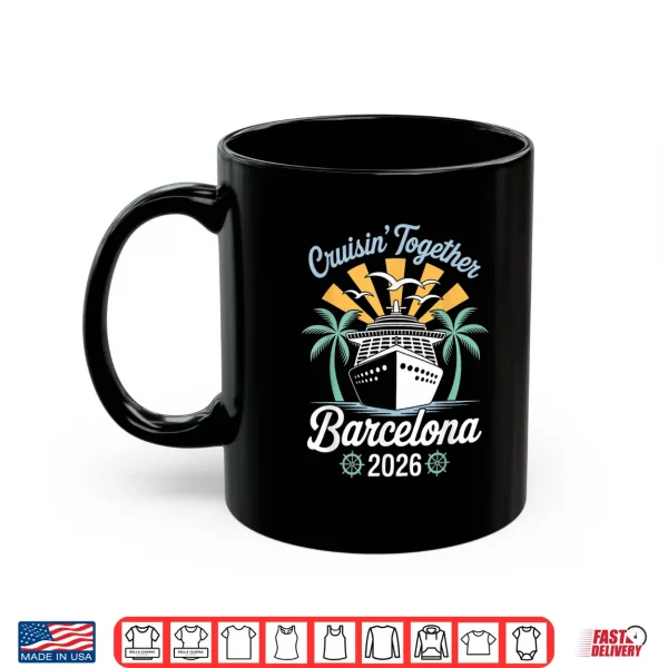 Mug Cruisin Together Barcelona Funny Couples Cruise 2026 Shirt