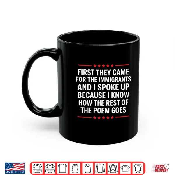 First They Came For The Immigrants Shirt 3 Mug First They Came For The Immigrants Shirt