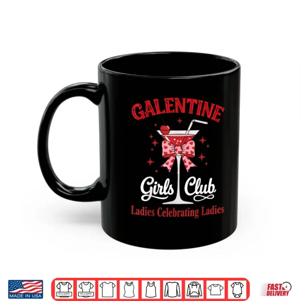 Galentine Girls Club Ladies Celebrating Ladies Shirt 3 Mug Galentine Girls Club Ladies Celebrating Ladies Shirt