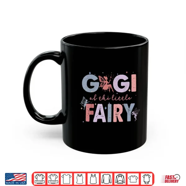 Gigi Of The Little Fairy First Birthday Girl Party Shirt 3 Mug Gigi Of The Little Fairy First Birthday Girl Party Shirt