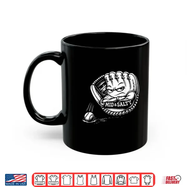 Mid And Salty Baseball Glove Sports Humor Shirt 3 Mug Mid And Salty Baseball Glove Sports Humor Shirt