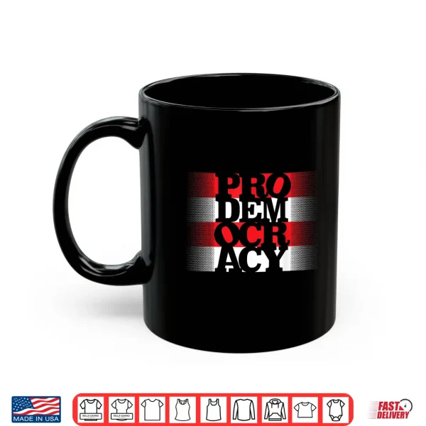 Mug Prodemocracy Protest Tee Pro America Civil Liberty Advocacy Shirt