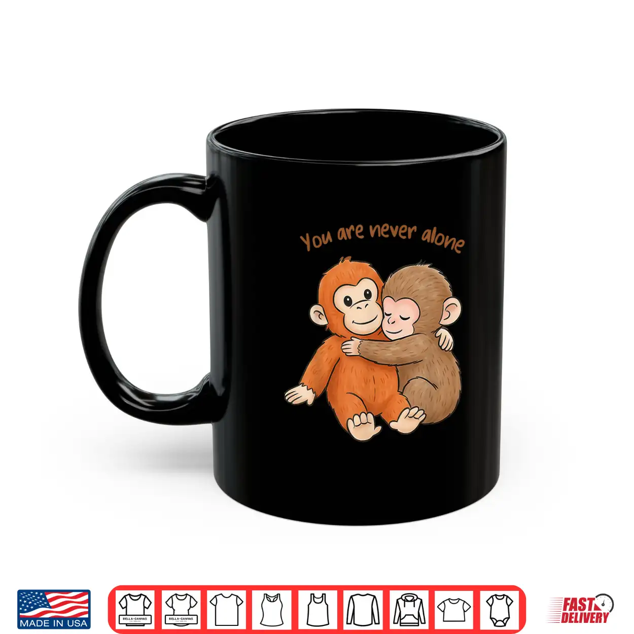 Punch The Cute Baby Monkey Hugging You Are Never Alone Shirt Punch The Cute Baby Monkey Hugging You Are Never Alone Shirt