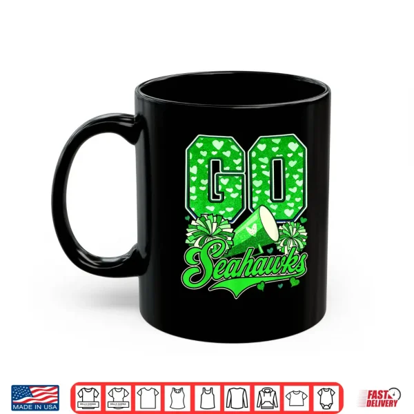 Mug Sea Hawks High School Spirit Go Sea Hawks Love Shirt