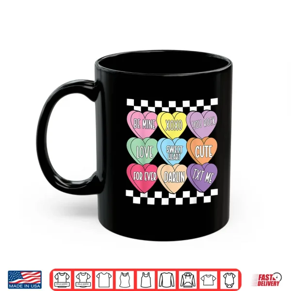 Mug ValentineS Day Hearts Candy Be Mine Conversation Hearts Tee Shirt