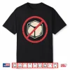 No Ice Anti Ice Shirt