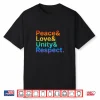 Peace Love Unity Respect Rainbow Plur Shirt