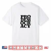 Prodemocracy Advocacy Shirt
