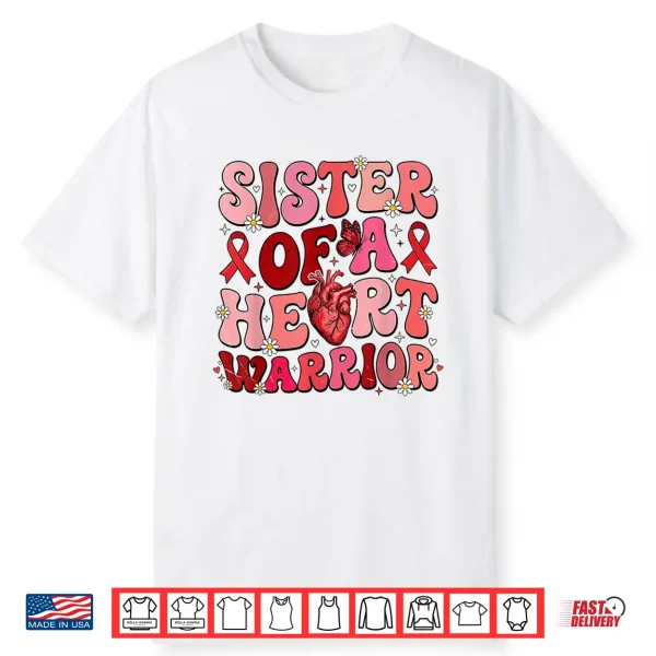 Proud Sister Of A Heart Warrior Congenital Heart Awareness Shirt