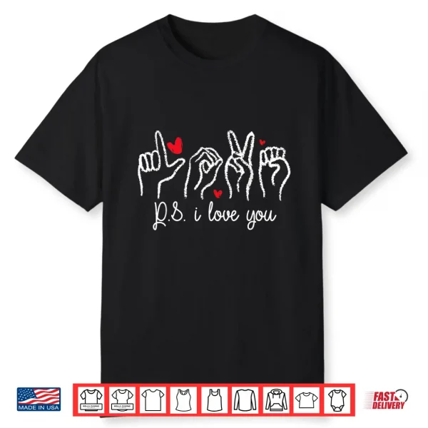Ps I Love You Day Valentine’S Day Purple Asl Love Hand Sign Shirt