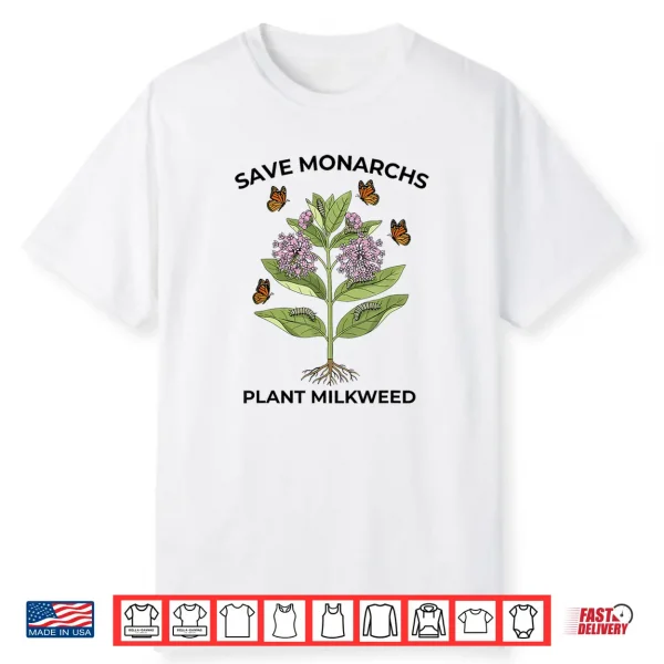 Save Monarchs Plant Milkweed Butterfly Garden Graphic Shirt
