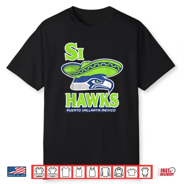 Si Hawk Seattle Funny Parody Mexico Vacation Tee Shirt