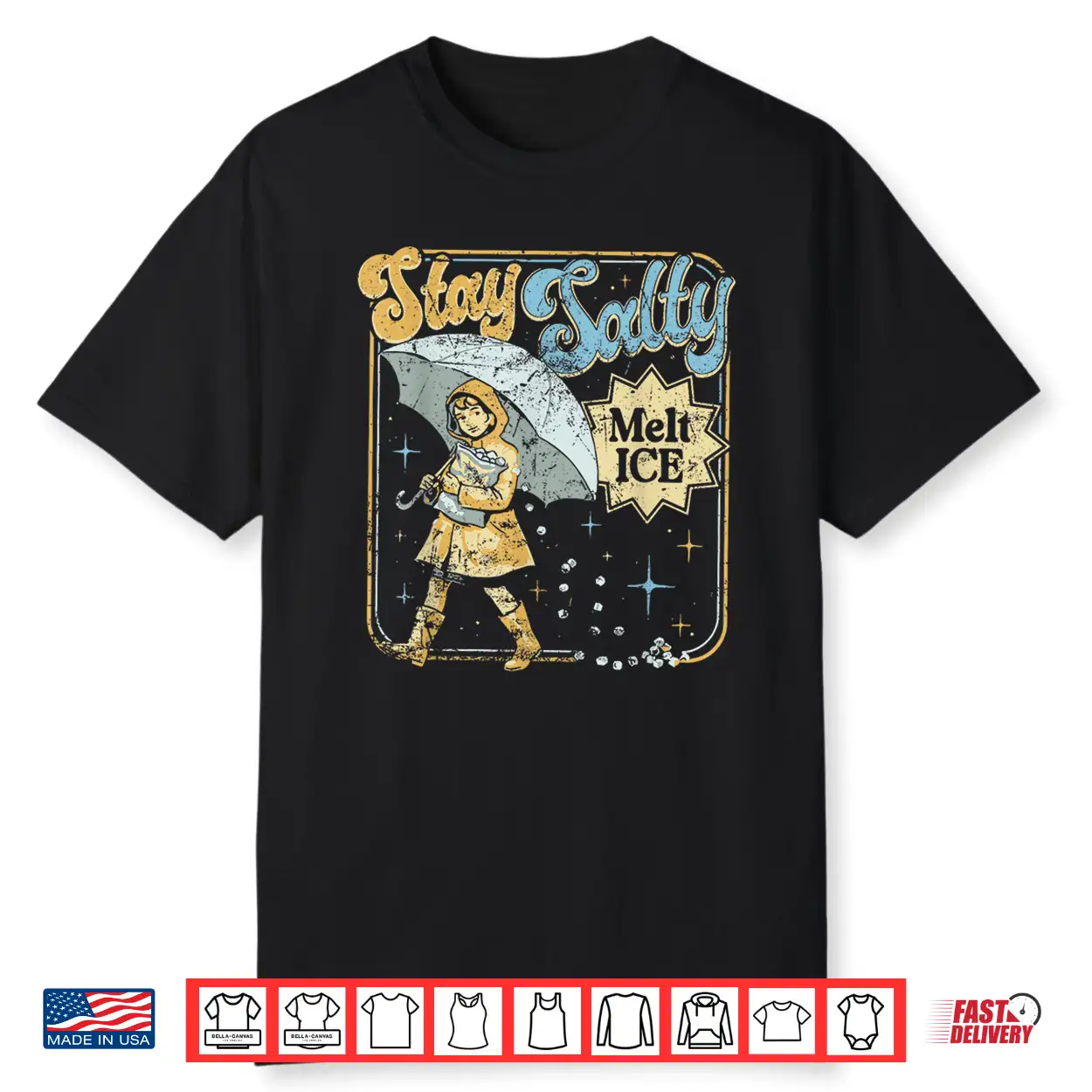Stay Melt Ice Salty Political Retro Shirt Stay Melt Ice Salty Political Retro Shirt
