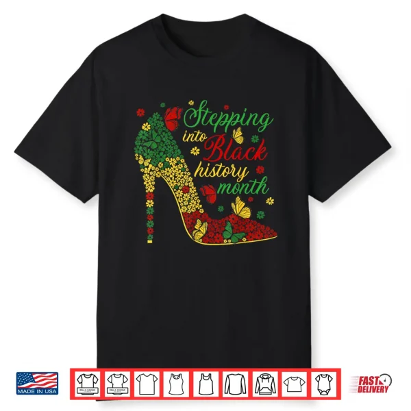 Stepping Into Black History Month High Heels Women Girls Shirt