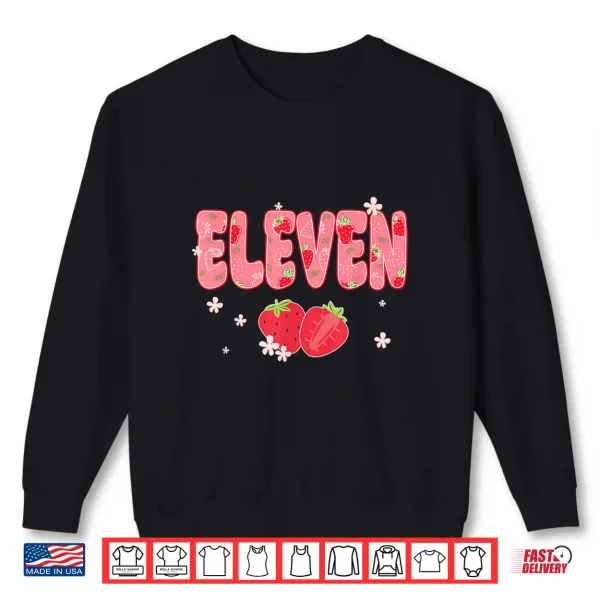 Sweatshirt 11 Year Old Girl 11Th Birthday Sweet Strawberry Themed Party Shirt