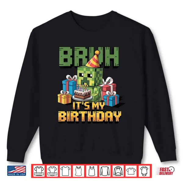 Sweatshirt Bruh Its My Birthday Pixel Gamer Bday Party Boys Kids Shirt