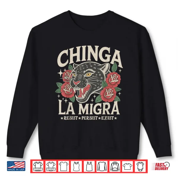 Sweatshirt Chinga La Migra Pro Immigration Fascism Human Rights Shirt