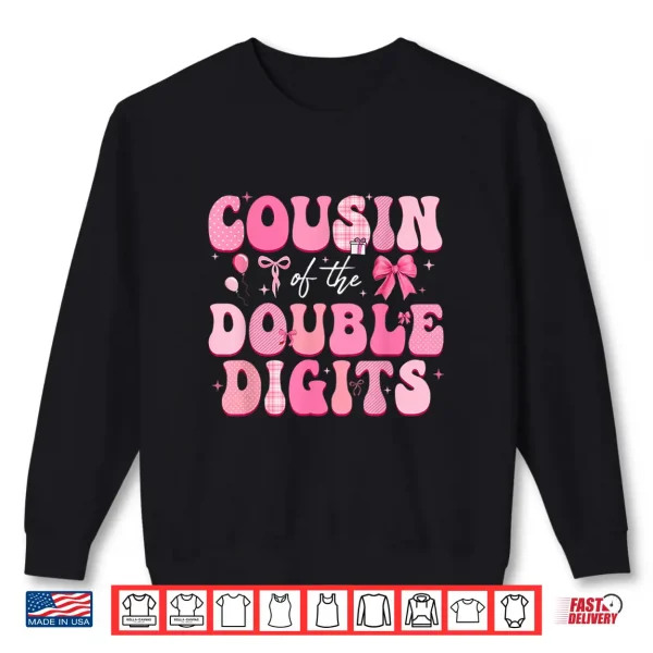 Sweatshirt Cousin Of The Double Digits Cute Bow 10Th Birthday Girl Shirt
