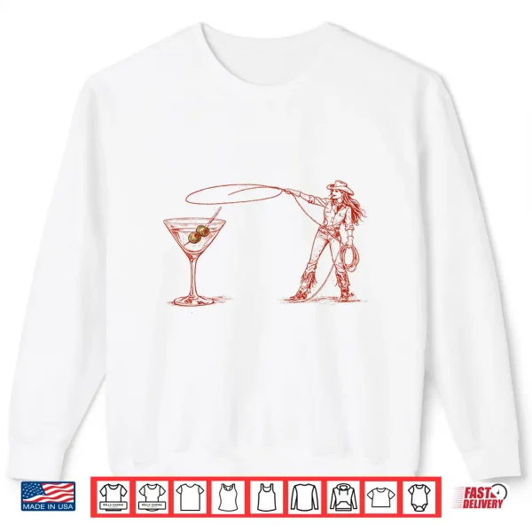 Sweatshirt Cowgirl Martini Western Shirt