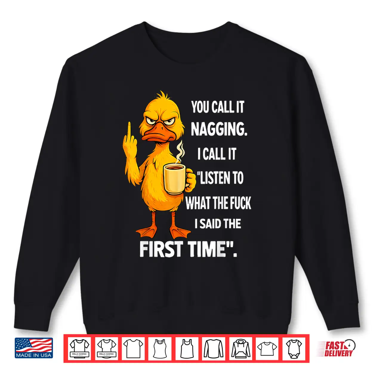 Duck Middle Finger You Call It Nagging I Call It Listen To Shirt Duck Middle Finger You Call It Nagging I Call It Listen To Shirt