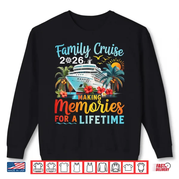 Sweatshirt Family Cruise 2026 Family Cruise Vacation Summer Party Shirt