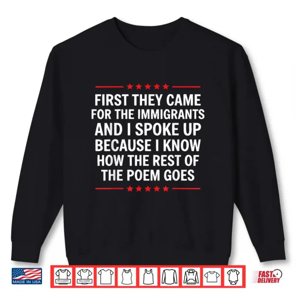 First They Came For The Immigrants Shirt 2 Sweatshirt First They Came For The Immigrants Shirt