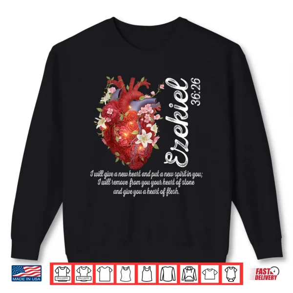 Sweatshirt Floral Heart Ezekiel 36 26 Heart Of Flesh Christian Women Shirt