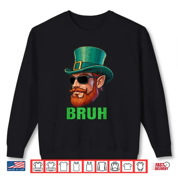 Funny Leprechaun Bruh St Patricks Day For Mens Boys Teens Shirt 2 Sweatshirt Funny Leprechaun Bruh St Patricks Day For Mens Boys Teens Shirt