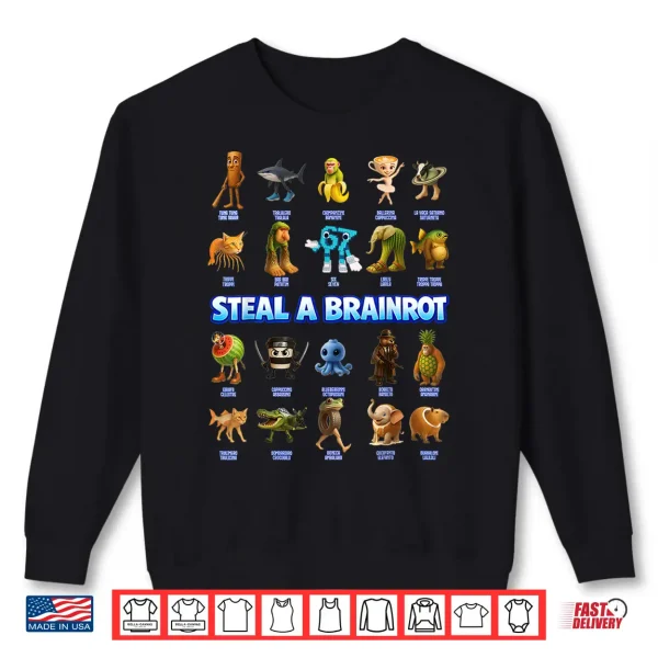 Sweatshirt Funny Steal A Brainrot Italian Meme Gifts For Boys Girl Kids Shirt