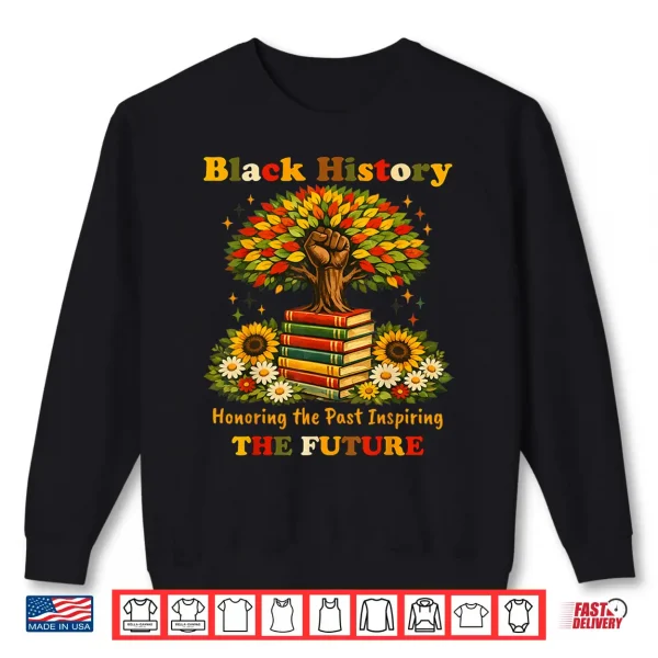 Sweatshirt Honoring Teachers Women Black History Month Tribute Shirt
