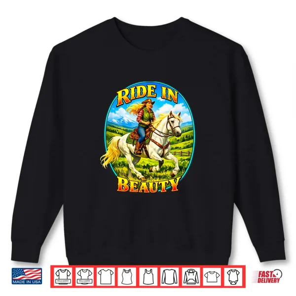 Horse Lover Vintage Ride In Beauty Artistic Shirt 2 Sweatshirt Horse Lover Vintage Ride In Beauty Artistic Shirt