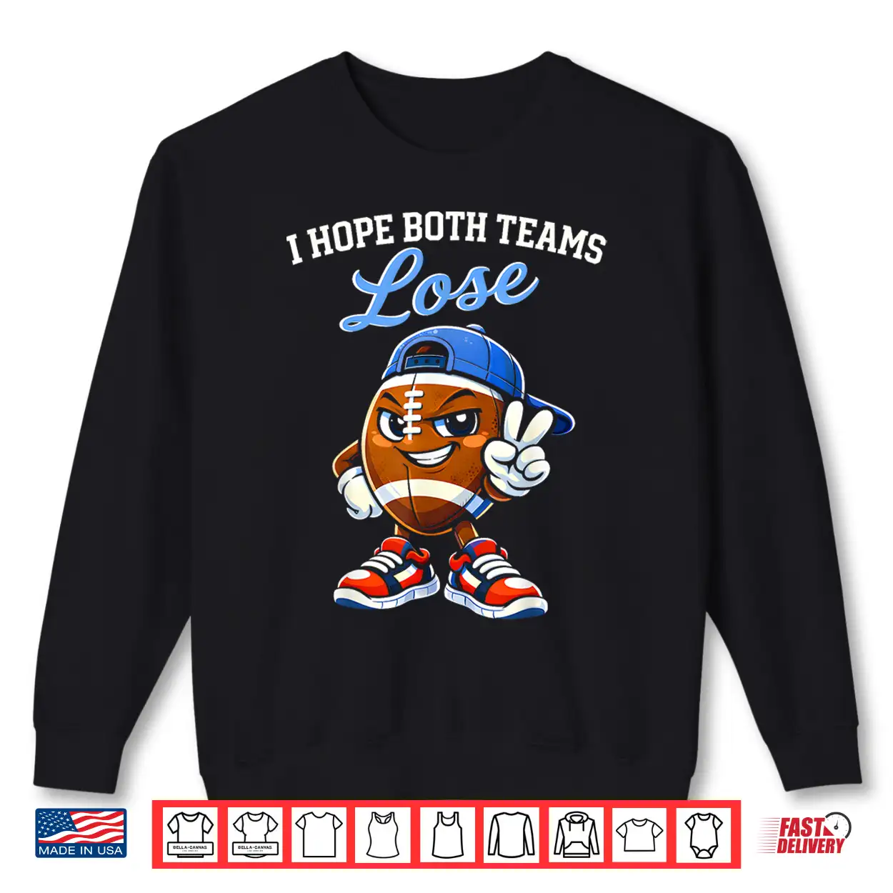 I Hope Both Teams Lose Football Funny Shirt I Hope Both Teams Lose Football Funny Shirt