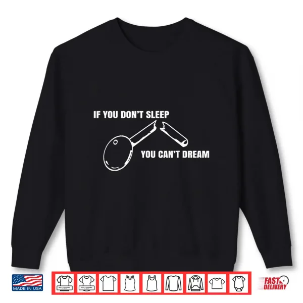 Sweatshirt If You DonT Sleep You CanT Dream Broken Key Aesthetic Shirt