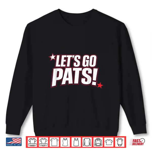 Let'S Go For Patriots Men Women Sport Shirt 2 Sweatshirt LetS Go For Patriots Men Women Sport Shirt