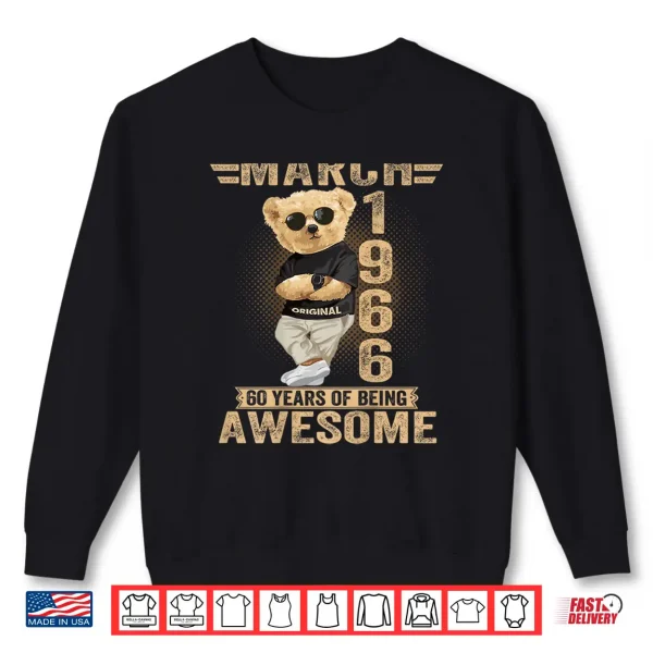 March 60Th Birthday Men Women 1966 Teddy Bear Shirt 2 Sweatshirt March 60Th Birthday Men Women 1966 Teddy Bear Shirt
