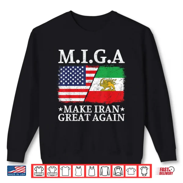 Sweatshirt Miga Make Iran Great Again Half American Half Iranian Shirt