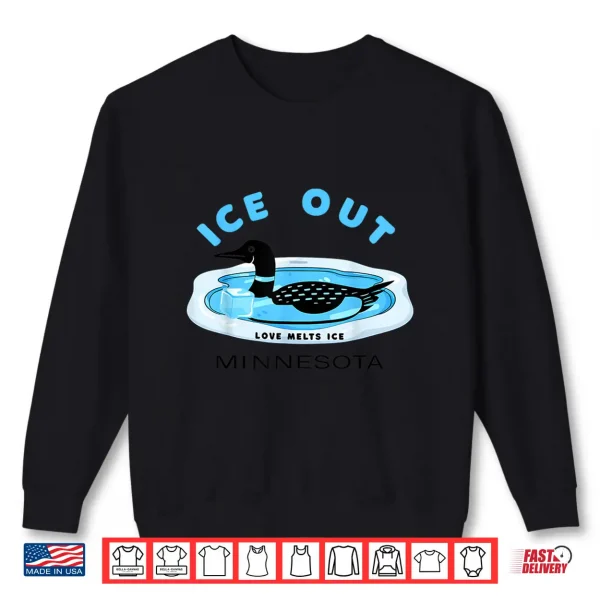 Minnesota Loon Ice Out Love Melts Ice Graphic Shirt 2 Sweatshirt Minnesota Loon Ice Out Love Melts Ice Graphic Shirt