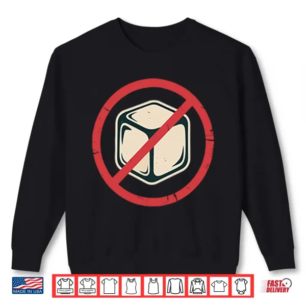 Sweatshirt No Ice Anti Ice Shirt