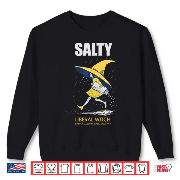Sweatshirt Salty Witch Basic Decency Political Feminist Satire Shirt
