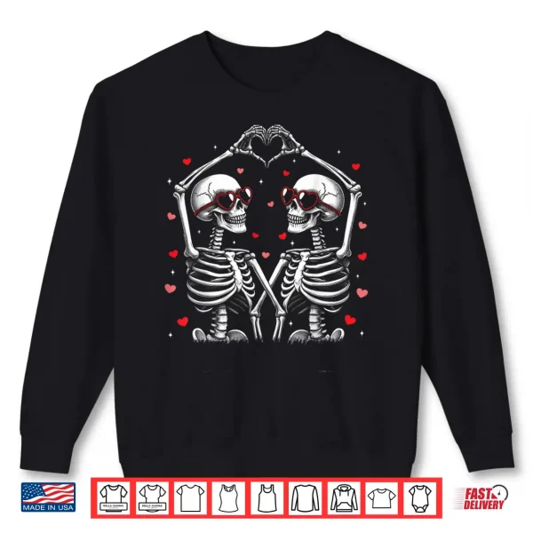 Valentines Day Skeleton Hand Heart Funny Matching Couples Shirt 2 Sweatshirt Valentines Day Skeleton Hand Heart Funny Matching Couples Shirt