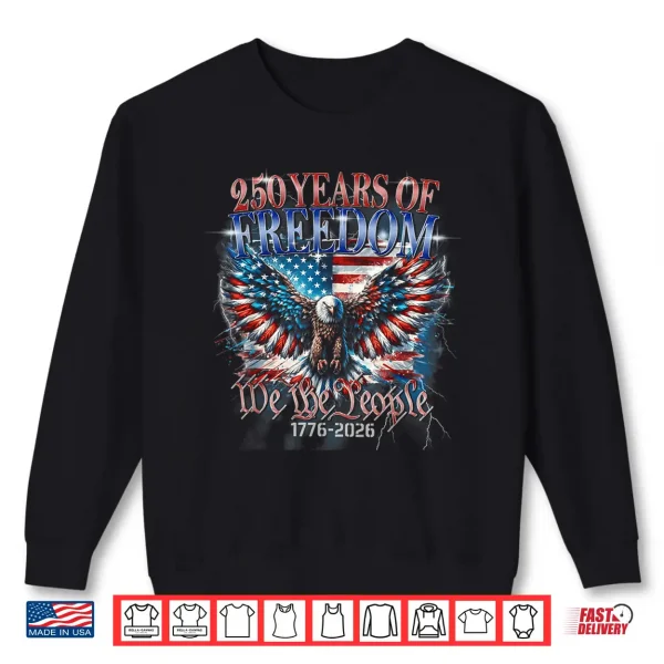 Sweatshirt Years Of Freedom 1776 To 2026 Shirt
