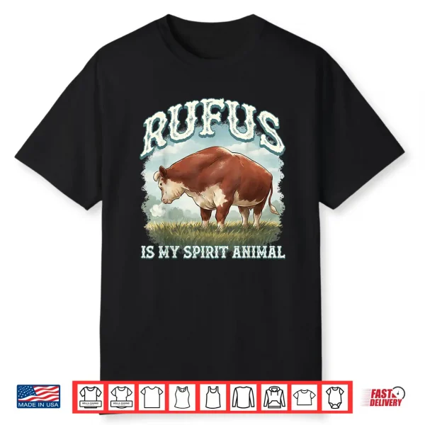 The Bull Rufus Is My Spirit Animal Shirt
