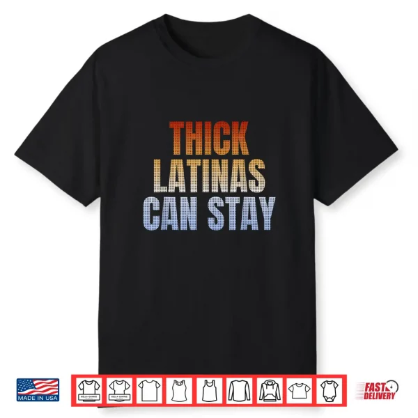 Thick Latinas Can Stay Retro Vintage Funny Shirt