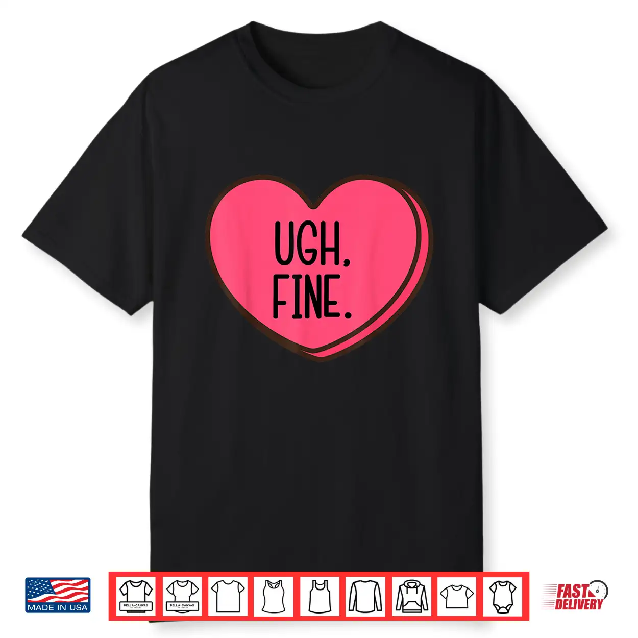 Ugh Fine Heart Candy Funny Anti Valentines Day Women Men Kid Shirt Ugh Fine Heart Candy Funny Anti Valentines Day Women Men Kid Shirt
