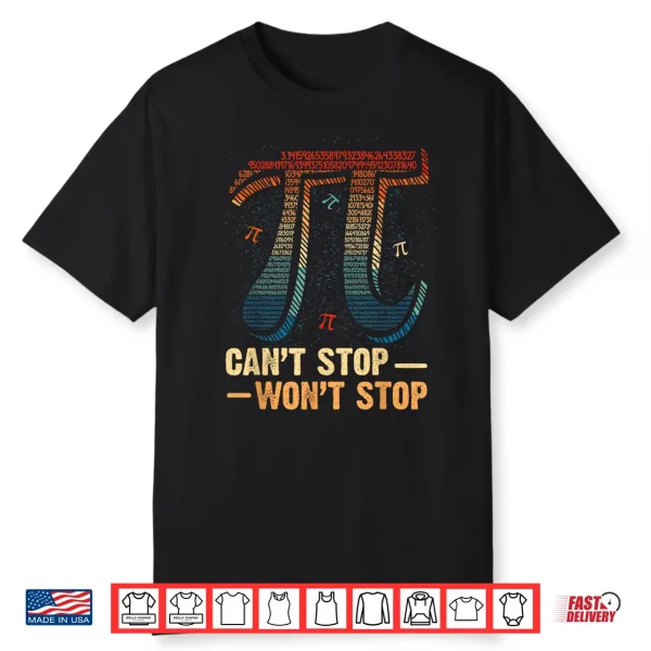Vintage Can’T Stop Pi Won’T Stop Math Pi Day Funny Maths Shirt