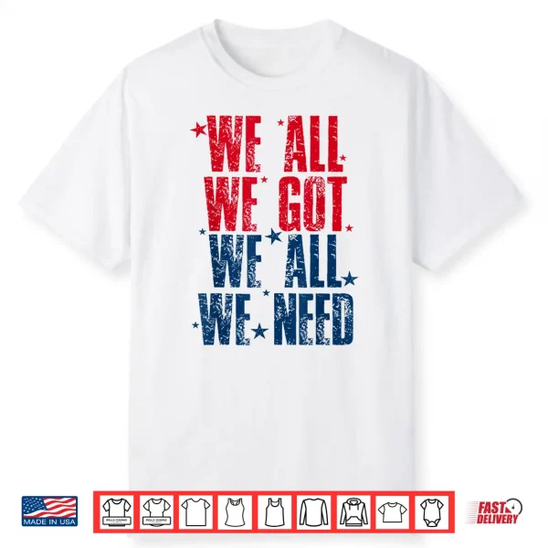 Vintage We All Got Patriot We All Need Sport Men Women Shirt