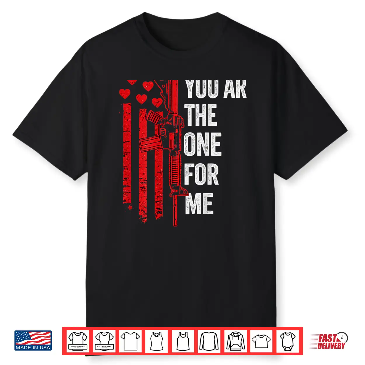 You Ar The One For Me Shirt You Ar The One For Me Shirt