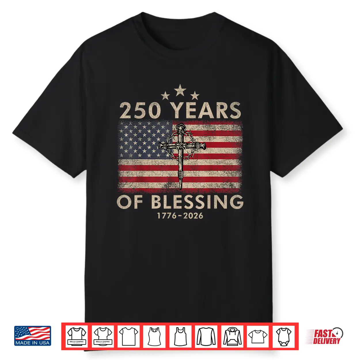 250 Years Of Blessing 1776 2026 Christian Faith American Shirt 250 Years Of Blessing 1776 2026 Christian Faith American Shirt