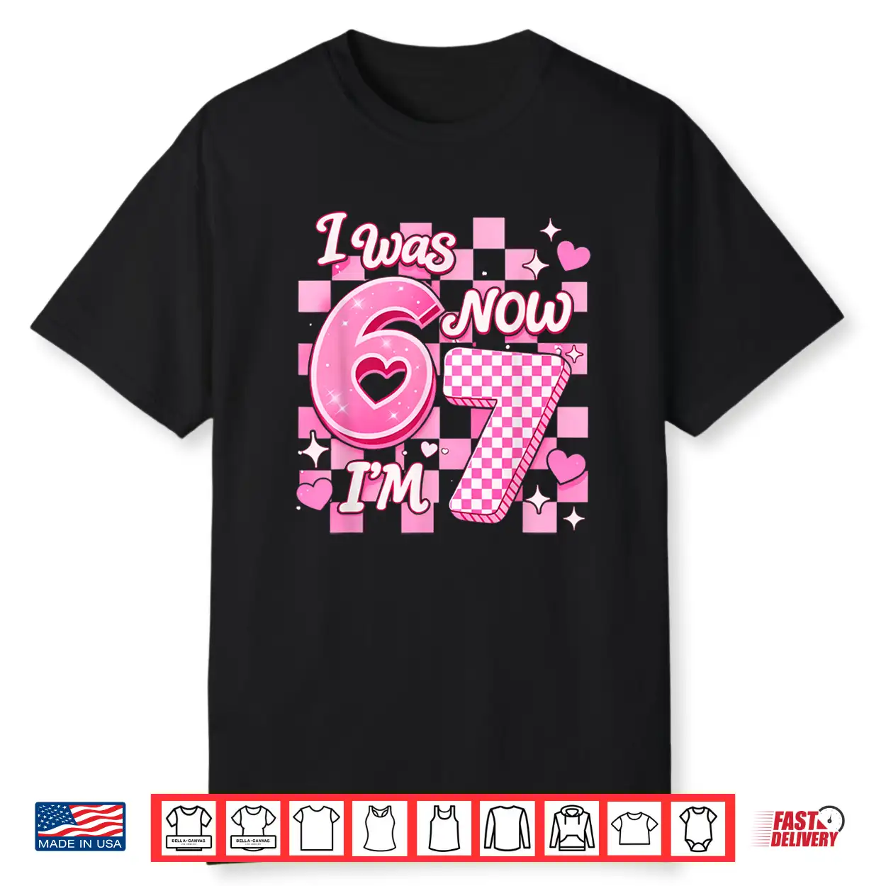 6 7 Years Old Birthday Girl I Was 6 Now I’M 7 67 Meme Kids Shirt 6 7 Years Old Birthday Girl I Was 6 Now I’M 7 67 Meme Kids Shirt